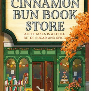 The Cinnamon Bun Book Store (Dream Harbor, Book 2)