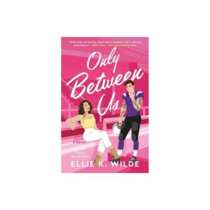 *Pre-order* Only Between Us (Oakwood Bay) by Ellie K Wilde