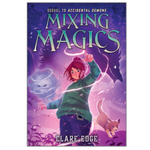 *Pre-oreder* Mixing Magics (Accidental Demons) by Clare Edge