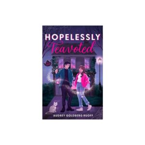 *Pre-order* Hopelessly Teavoted by Audrey Goldberg Ruoff