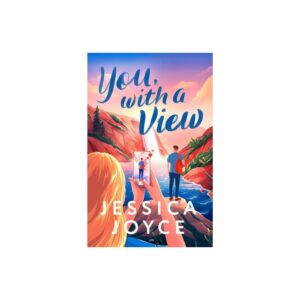 You, With a View by Jessica Joyce