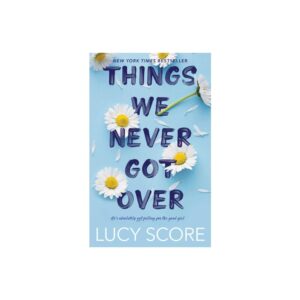 Things We Never Got Over (Knockemout) by Lucy Score