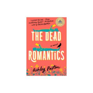 The Dead Romantics by Ashley Poston